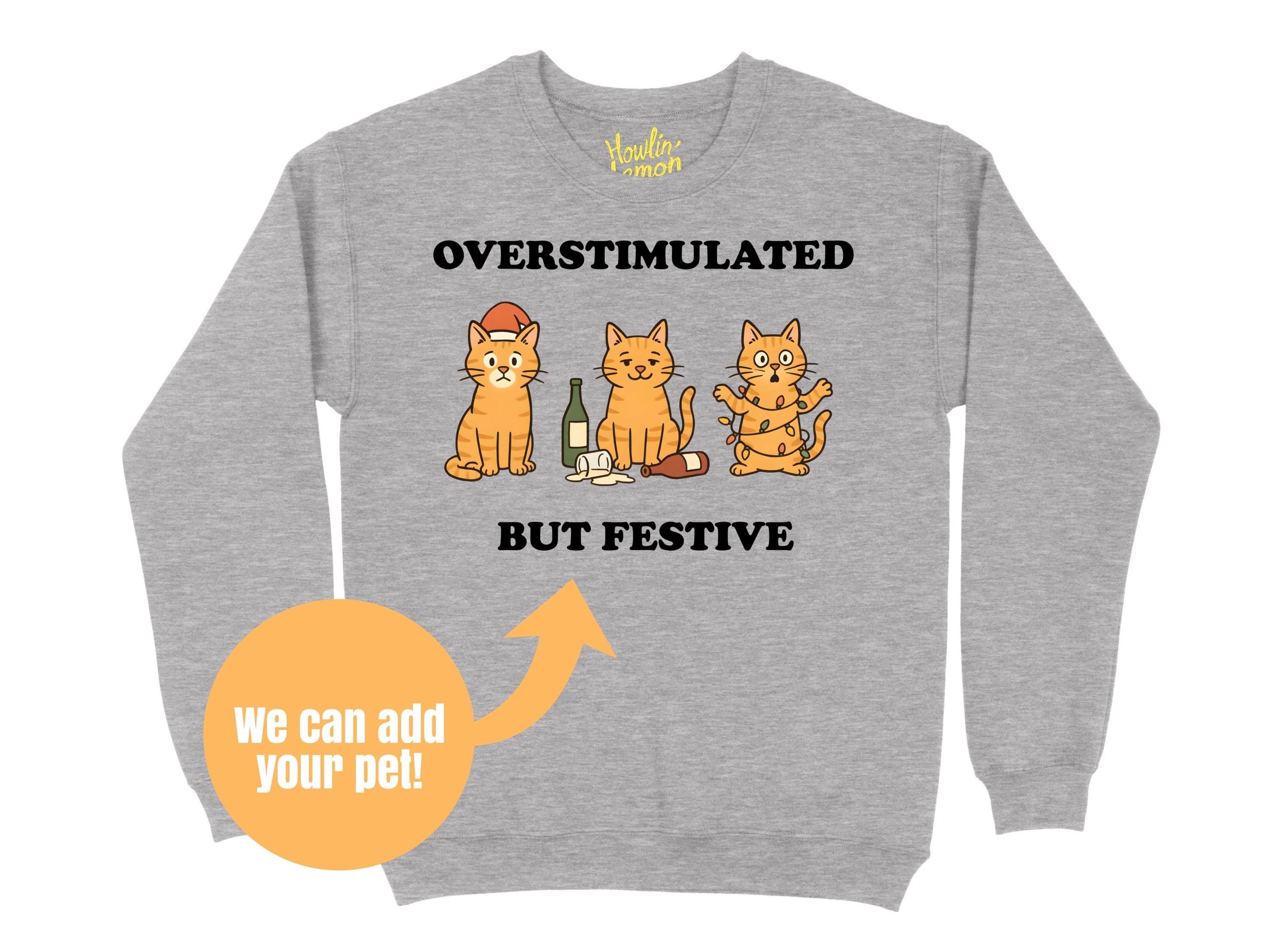 Overstimulated but Festive, Custom Dog Cat Pet Sweater | Funny Xmas | Personalised and Original