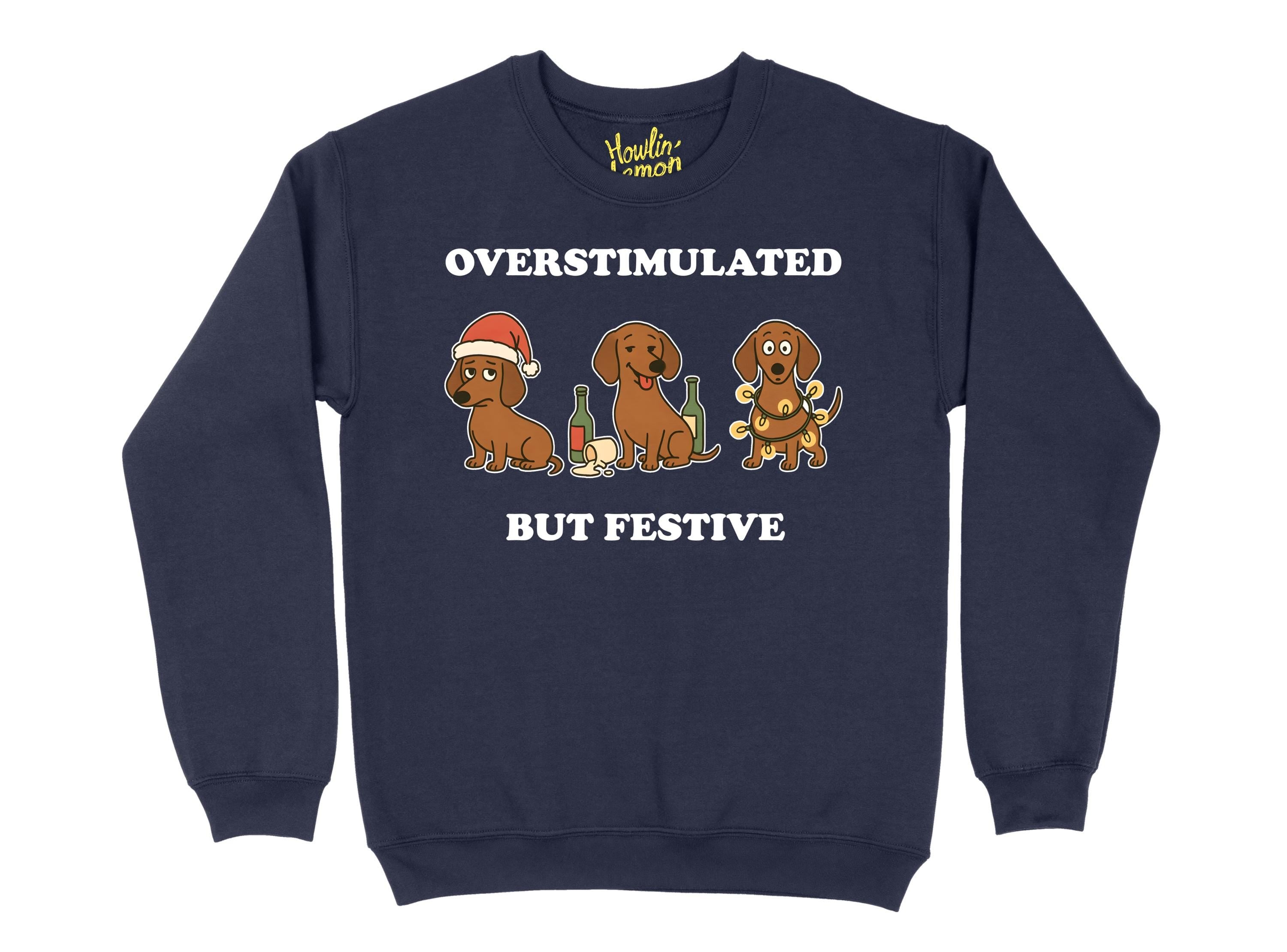 Dachshund Overstimulated but Festive, Christmas Dog Sweater | Funny Xmas | Personalised and Original