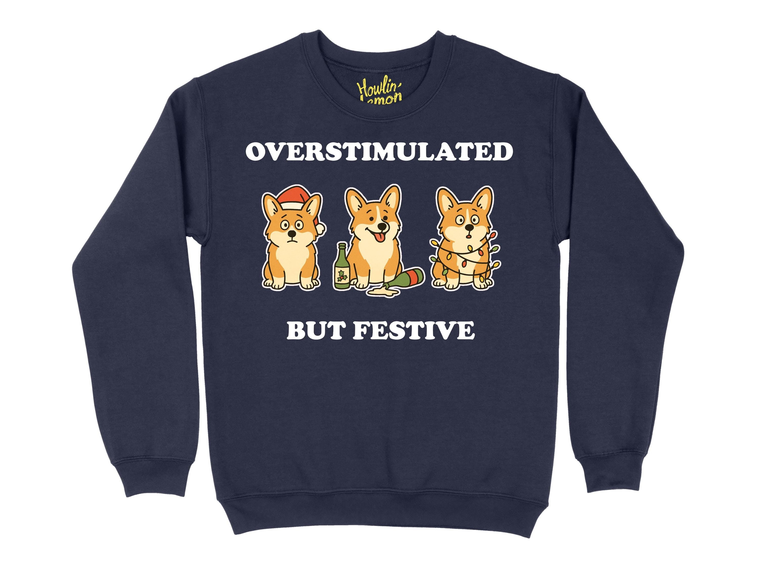 Corgi Overstimulated but Festive, Christmas Dog Sweater | Funny Xmas | Personalised and Original