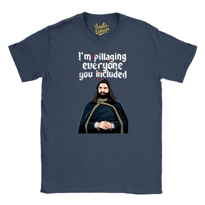 What We Do In The Shadows T-shirt - Nandor I'm Pillaging Everyone You Included